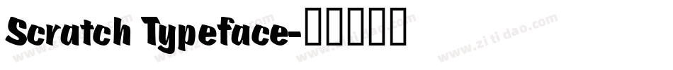 Scratch Typeface字体转换